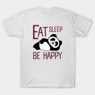 Eat Sleep be Happy Cute Panda T-Shirt